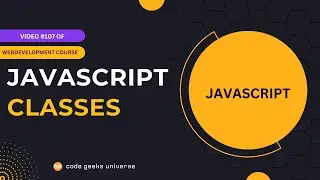 JavaScript Classes: How to Create and Use Objects with Classes 🚀  | Web Development Tutorial #107