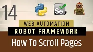 Part 14- Scrolling Page using JavaScript executor in Robot Framework |  Selenium with Python