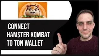 How to Connect Hamster Kombat to TON Wallet