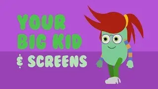 What's Happening in Your Big Kid's World