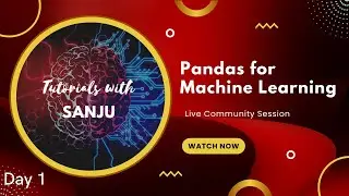 Live Community Sessions on Pandas for Machine Learning  Day -1 || Tutorials with Sanju