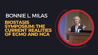 Bonnie L. Milas, "The Current Realities of ECMO and HCA"