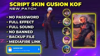 SCRIPT SKIN GUSION KOF NO PASSWORD FULL EFFECT PATCH TERBARU - SCRIPT SKIN MLBB