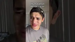 IRL Pokemon Moved: Taunt 