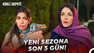YENİ SEZONA SON 3 GÜN! - Kirli Sepeti