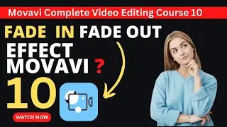 How To Add Fade in and Fade out Effect in Movavi ⬆️ Movavi Video Editing Course  2023 Video 10.