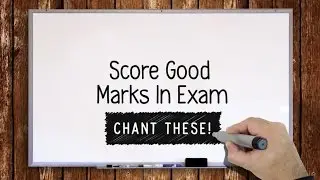 Score Good Marks in Exam Chanting These !