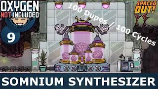 SOMNIUM SYNTHESIZER - Ep. 9 - Oxygen Not Included (100 Dupes / 100 Cycles Challenge)