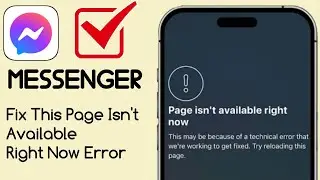 Messenger - Fix This Page Isnt AvailableRight Now Error on Mobile