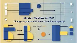 Master Flexbox in CSS! Change Layouts with Flex Direction Property