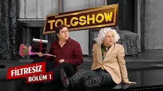 Tolgshow Filtresiz - 1. Bölüm 