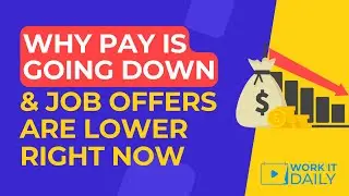 Why Pay Is Going Down & Job Offers Are Lower Right Now 😣😩😖👎