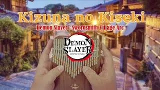 Demon Slayer : Swordsmith Village Arc Opening - Kizuna no Kiseki ||Kalimba Cover with Tabs||