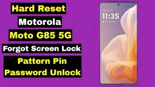 Hard Reset Motorola Moto G85 | Motorola Moto G85 Forgot Screen Lock Pattern Pin Password Unlock