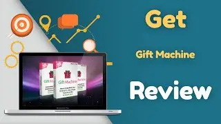 Get Gift Machine + OTOs Reviews, Bonus, Tutorials From DemonvsRobot