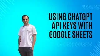 how to use chatgpt api key with google sheets (full tutorial)