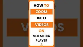 How Do I Zoom Into Videos on VLC Media Player?