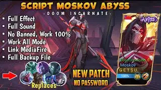 Update!! SCRIPT SKIN MOSKOV ABYSS FULL EFFECT & AUDIO NO PASSWORD!! NEW PATCH