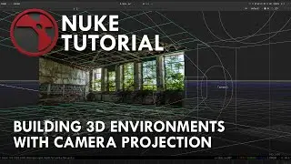 Nuke Tutorial - Building 3D Environments with Camera Projections