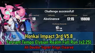 Fervant Tempo Elysian Realm Abstinence x2.25 Full Run | Honkai Impact 3rd V5.8