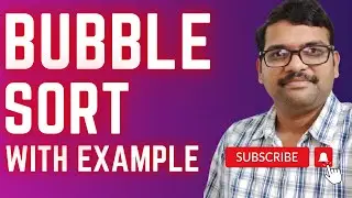 40 - BUBBLE SORT WITH EXAMPLE