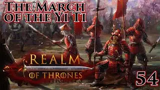 Mount & Blade II: Bannerlord | Realm of Thrones 5.3 | The March of the Yi Ti | Part 54