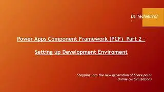 Power Apps Component Framework (PCF)  Part 2 –Set up Your PCF Development Environment