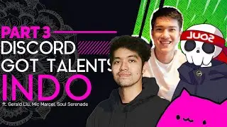 Discord Got Talent Indonesia ( Ft. Gerald Liu , Mic Marcel , Bang Soul )