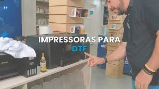 IMPRESSORAS PARA DTF