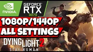 DYING LIGHT 2 Stay Human - RTX 3070 + Intel Core i5 10400F 1080p/1440p All Setting Preset Gameplay
