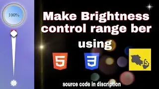 Customized  Range for control brightness  using HTML CSS and Java-script.(code: in descri..)