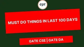 MUST DO THINGS IN LAST 100 DAYS | GATE CSE & GATE DA