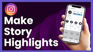 How To Make Story Highlights On Instagram (easy tutorial)