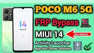 POCO M6 5G FRP Bypass | MIUI 14 | Activity Launcher Not Working Solution | Without Pc | New Method.