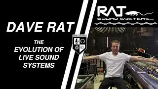 THE EVOLUTION OF LIVE SOUND SYSTEMS with Dave Rat