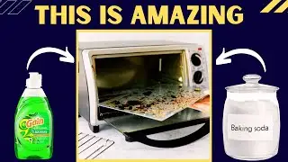 How to Clean A Toaster Oven in Easy Ways (Baking Soda is Amazing)
