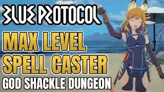 [Blue Protocol] Max Level Spell Caster - Endgame God Shackle Dungeon Advanced Research