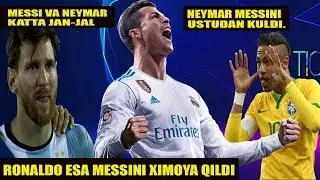 NEYMAR MESSINING USTIDAN KULIB UNI XAQORAT QILDI, RONALDO ESA MESSINI XIMOYA QILDI.