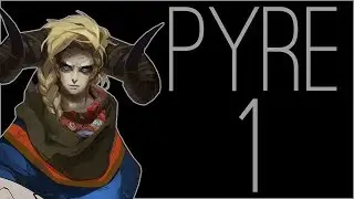 『RSS』Pyre (Part 01)