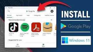 How to Install Google Play Store in Windows 11 (Install Any Android App on Windows 11)