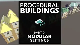 Procedural Buildings, Part 7: Modular Settings