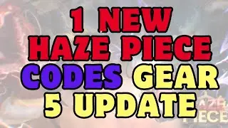[GEAR 5TH] HAZE PIECE Codes Wiki | NEW UPDATE GEAR 5 7 WORKING CODES IN HAZE PIECE