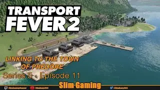 Transport Fever 2 - Series 5 - Lago D'Iseo - Italy - EP11