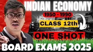 Indian economy 1950 TO 1990 | ONE SHOT | Class 12 Economics. 5 Marks fixed. In Easy way | 2024- 2025