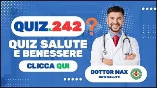 🤔 Quiz Salute & Benessere: Testa le tue Conoscenze per una Vita Sana! - Info Salute Dr. MAX N. 242