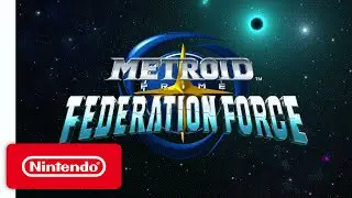 Metroid Prime: Federation Force - Available Now!