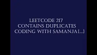 Leetcode No. 217 Contains Duplicates