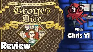 Troyes Dice Review with Chris Yi