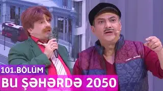 Bu Şəhərdə 2050 - 101.Bölüm