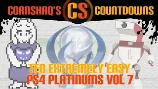 10 EXTREMELY EASY PS4 PLATINUM TROPHIES VOL 7